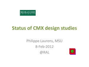 Status of CMX design studies Philippe Laurens, MSU 8-Feb-2012 @RAL