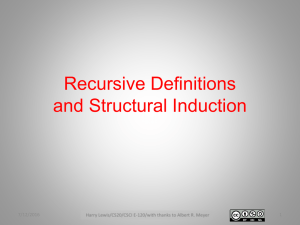 Recursive Definitions and Structural Induction 7/12/2016 1