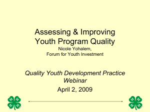 Assessing &amp; Improving Youth Program Quality Quality Youth Development Practice Webinar