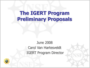 The IGERT Program Preliminary Proposals June 2008 Carol Van Hartesveldt