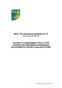 BCS, The Chartered Institute for IT ACCESS TO ASSESSMENT POLICY FOR