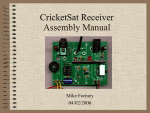 Assembly Manual CricketSat Receiver Mike Fortney 04/02/2006