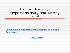 Hypersensitivity and Allergy Principles of Immunology 4/11/06