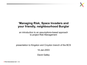 ‘Managing Risk, Space Invaders and your friendly, neighbourhood Burglar