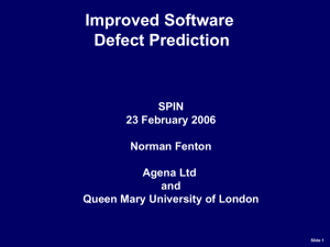 Improved Software Defect Prediction SPIN 23 February 2006