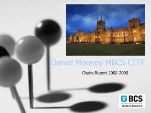 Daniel Mooney MBCS CITP Chairs Report 2008-2009
