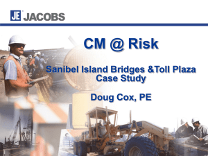 CM @ Risk Sanibel Island Bridges &amp;Toll Plaza Case Study Doug Cox, PE