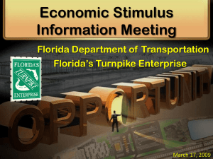 Economic Stimulus Information Meeting Florida Department of Transportation Florida’s Turnpike Enterprise