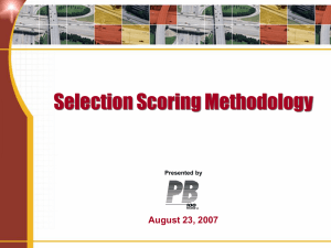 Selection Scoring Methodology August 23, 2007 Presented by