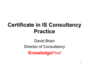 Certificate in IS Consultancy Practice Knowledge David Brain