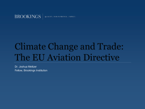 Climate Change and Trade: The EU Aviation Directive Dr. Joshua Meltzer