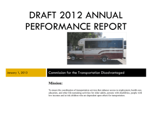 DRAFT 2012 ANNUAL PERFORMANCE REPORT Commission for the Transportation Disadvantaged