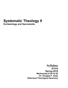 Systematic Theology II Syllabus Ecclesiology and Sacraments ST516