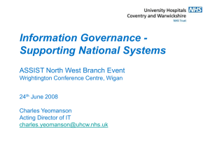 Information Governance - Supporting National Systems ASSIST North West Branch Event