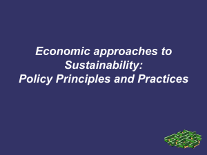 Economic approaches to Sustainability: Policy Principles and Practices