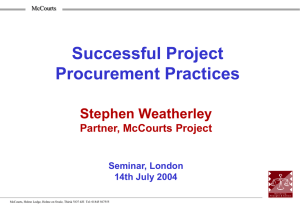 Successful Project Procurement Practices Stephen Weatherley Partner, McCourts Project