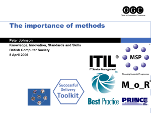 The importance of methods Peter Johnson Knowledge, Innovation, Standards and Skills