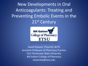 New Developments in Oral Anticoagulants: Treating and Preventing Embolic Events in the 21