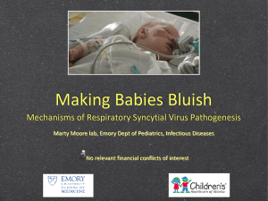 Making Babies Bluish Mechanisms of Respiratory Syncytial Virus Pathogenesis