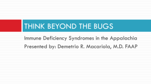 THINK BEYOND THE BUGS Immune Deficiency Syndromes in the Appalachia