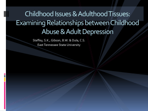 Childhood Issues &amp; Adulthood Tissues: Examining Relationships between Childhood