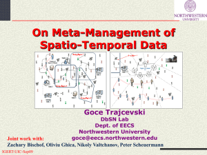 On Meta-Management of Spatio-Temporal Data Goce Trajcevski DbSN Lab