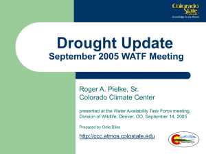 Drought Update September 2005 WATF Meeting Roger A. Pielke, Sr. Colorado Climate Center