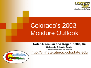 Colorado’s 2003 Moisture Outlook  Nolan Doesken and Roger Pielke, Sr.