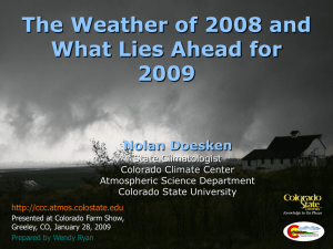The Weather of 2008 and What Lies Ahead for 2009 Nolan Doesken