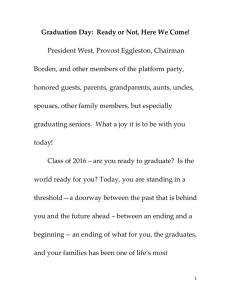 President West, Provost Eggleston, Chairman honored guests, parents, grandparents, aunts, uncles,