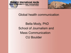 Global health communication Bella Mody, PhD School of Journalism and Mass Communication