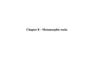 Chapter 8 – Metamorphic rocks