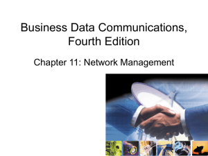 Business Data Communications, Fourth Edition Chapter 11: Network Management