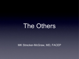 The Others MK Strecker-McGraw, MD, FACEP