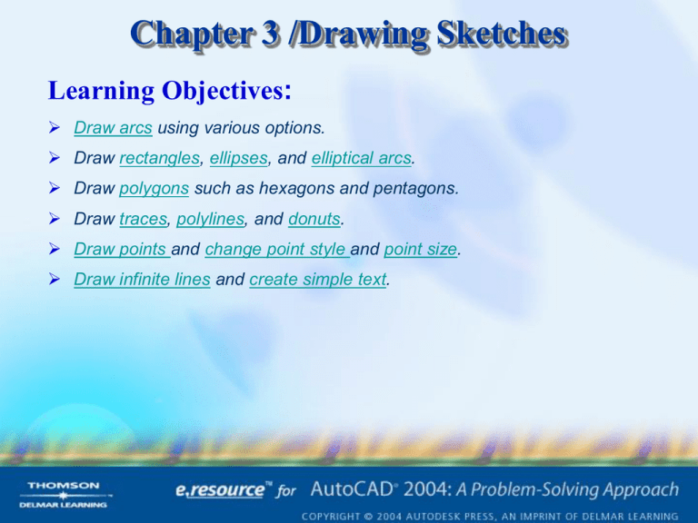 Chapter 3 /Drawing Sketches Learning Objectives