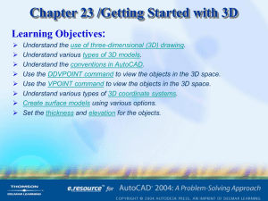 Chapter 23 /Getting Started with 3D Learning Objectives: