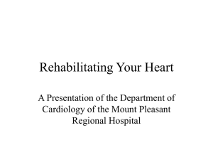 Rehabilitating Your Heart A Presentation of the Department of Regional Hospital