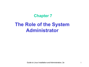 The Role of the System Administrator Chapter 7