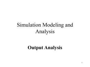 Simulation Modeling and Analysis Output Analysis 1