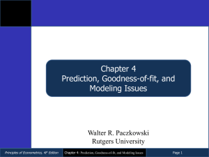 Chapter 4 Prediction, Goodness-of-fit, and Modeling Issues Walter R. Paczkowski