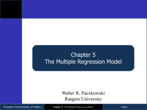 Chapter 5 The Multiple Regression Model Walter R. Paczkowski Rutgers University