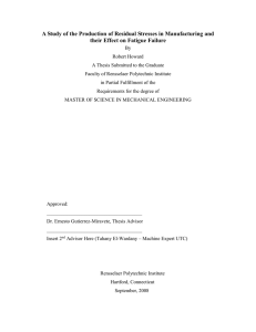 A Study of the Production of Residual Stresses in Manufacturing... their Effect on Fatigue Failure