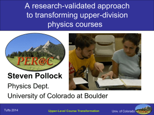 A research-validated approach to transforming upper-division physics courses Steven Pollock