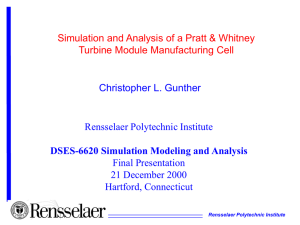 Simulation and Analysis of a Pratt &amp; Whitney Christopher L. Gunther