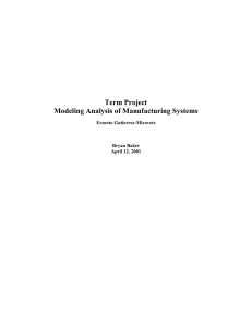 Term Project Modeling Analysis of Manufacturing Systems Ernesto Gutierrez-Miravete