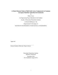 A Finite Element Study of Ball Grid Array Components in... Aerospace Random Vibration Environments