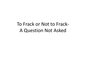 To Frack or Not to Frack- A Question Not Asked