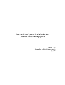 Discrete-Event System Simulation Project Complex Manufacturing System  Cheryl Yale