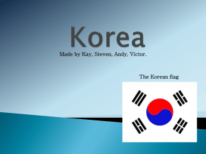 Made by Kay, Steven, Andy, Victor. The Korean flag