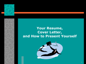 Your Resume, Cover Letter, and How to Present Yourself 1